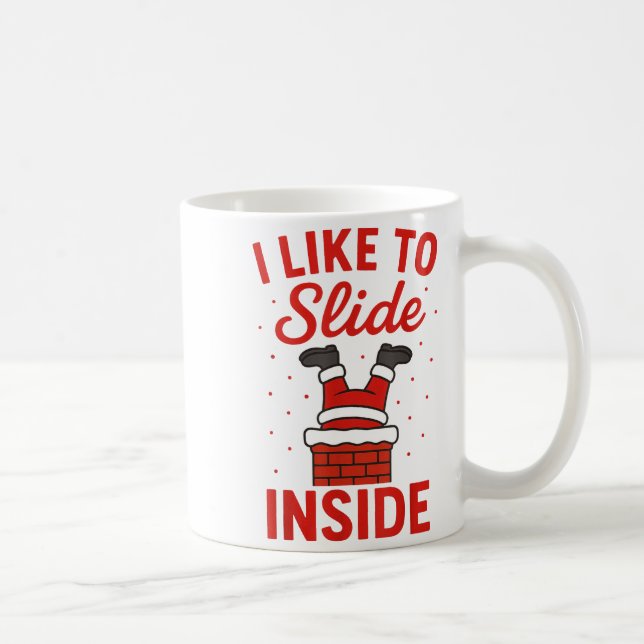 Funny Suggestive I Like To Slide Inside Quote Coup Coffee Mug (Right)