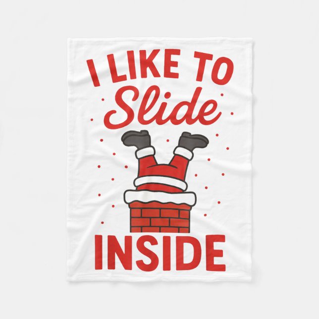 Funny Suggestive I Like To Slide Inside Quote Coup Fleece Blanket (Front)