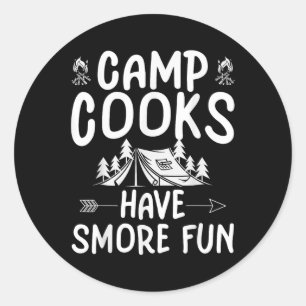 Funny Summer Camp Cook - Have Smore Fun  Classic Round Sticker