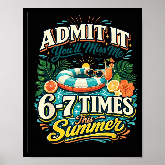 Funny Summer Vacation Quote Beach Pool Party Poster (Front)
