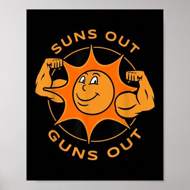 Funny Suns Out Guns Out Summer Gift For Bodybuilde Poster (Front)