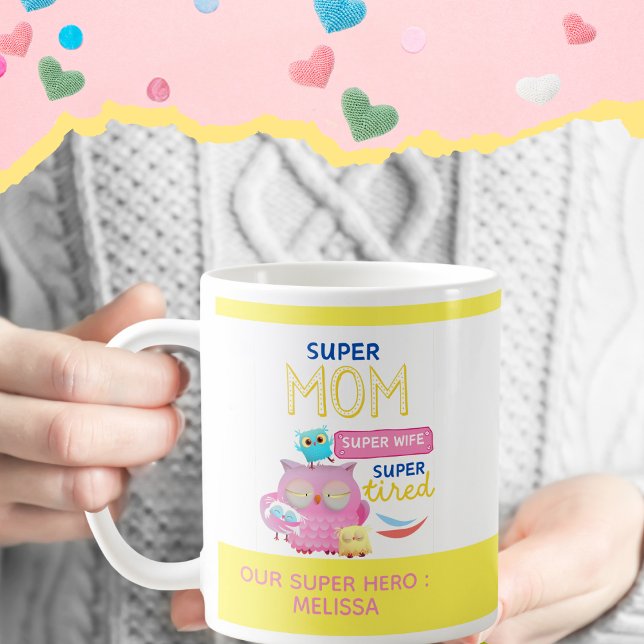 Funny Super Mum , Wife, Super Tired Mother's Day Coffee Mug (Creator Uploaded)
