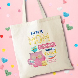 Funny Super Mum , Wife, Super Tired Mother's Day Tote Bag