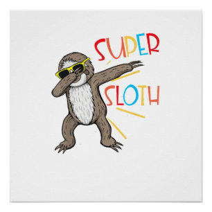 Funny Super Sloth Superhero Dabbing Dance Move Dab Poster