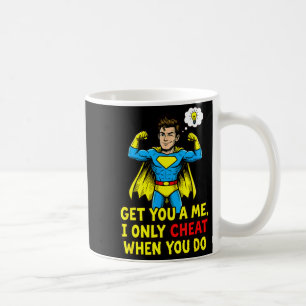 Funny superhero cheating joke sarcastic quote coffee mug