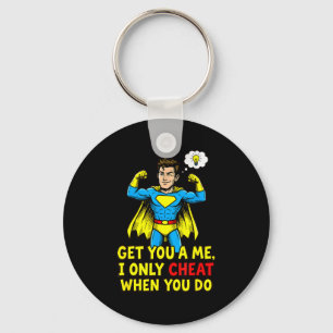 Funny superhero cheating joke sarcastic quote key ring