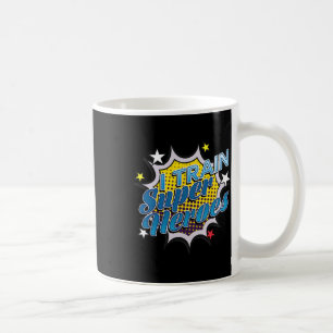 Funny Superhero T - I Train Super Heroes Coffee Mug