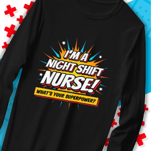 Funny Superpower Night Shift Nurse Appreciation T-Shirt