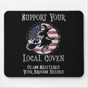 Funny Support Your Local Coven Kamala Cleaning Gl Mouse Pad