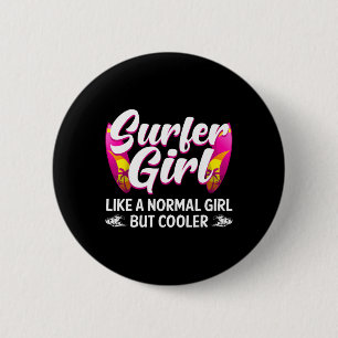 Funny Surfer Girl Design For Surfing Women Kids Su 6 Cm Round Badge