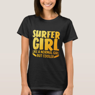 Funny Surfer Girl Design For Women Mom Surf Surfin T-Shirt