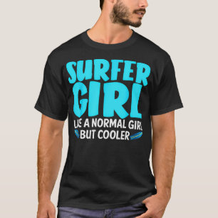 Funny Surfer Girl Design For Women Mum Surf Surfin T-Shirt