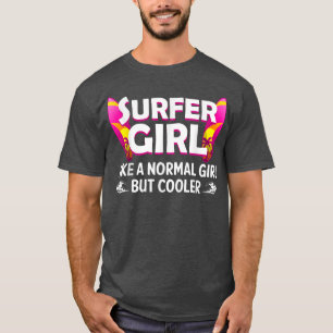 Funny Surfer Girl Design For Women Mum Surf Surfin T-Shirt
