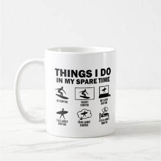 Funny Surfer Things I Do In My Spare Time Surfing Coffee Mug