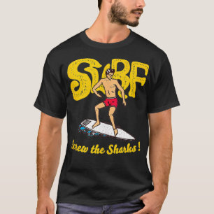 Funny Surfing with Sharks Beach Saying Graphic  T-Shirt