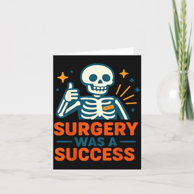 Funny Surgery Was A Success Skeleton Get Well Surg Card (Front)