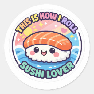  Funny Sushi Sticker - This Is How I Roll Kawaii D