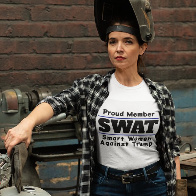 Funny "SWAT: Smart Women Against Trump" T-Shirt (Creator Uploaded)
