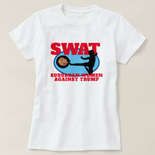 Funny "SWAT: Suburban Women Against Trump" T-Shirt