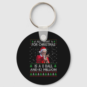 Funny Sweater I Want For Christmas 8 Ball And 2 Mi Key Ring