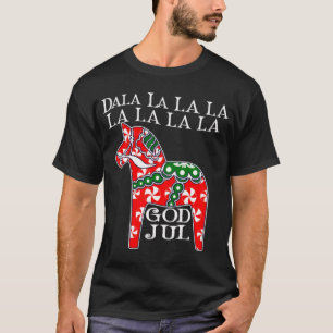 Funny Swedish Christmas God Jul Dala Horse Dalahos T-Shirt