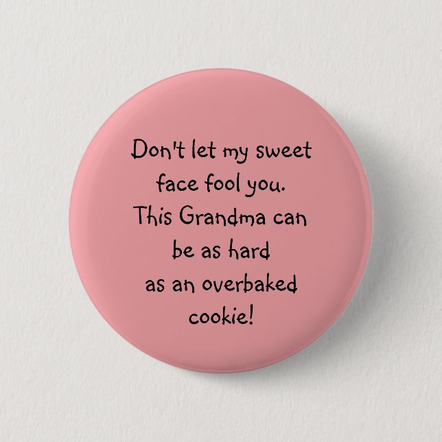Funny sweet faced grandma saying button (Front)