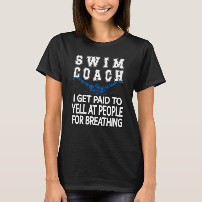 Funny Swim Coach Swimming Coach T-Shirt (Front)