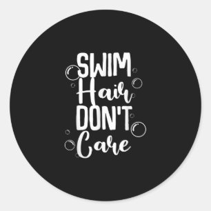 Funny Swim Hair Dont Care Gift Classic Round Sticker