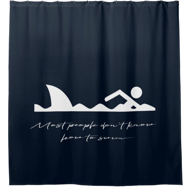 Funny Swimmer Swimming Shark Sarcasm Lover Gift Shower Curtain (Front)