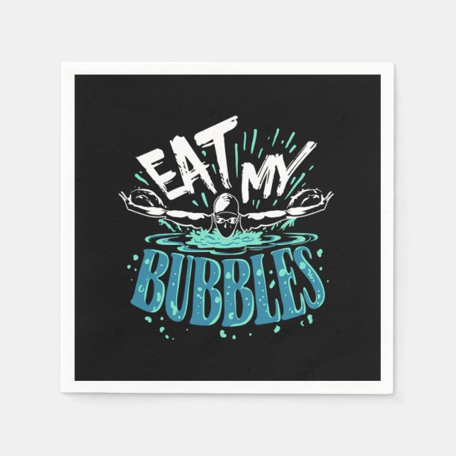 Funny Swimming Eat My Bubbles Swim Swimmer Napkin (Front)