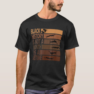Funny Swimming Quote, Cool Black History Month For T-Shirt