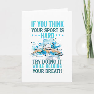funny swimming quote, if you think your sport is card
