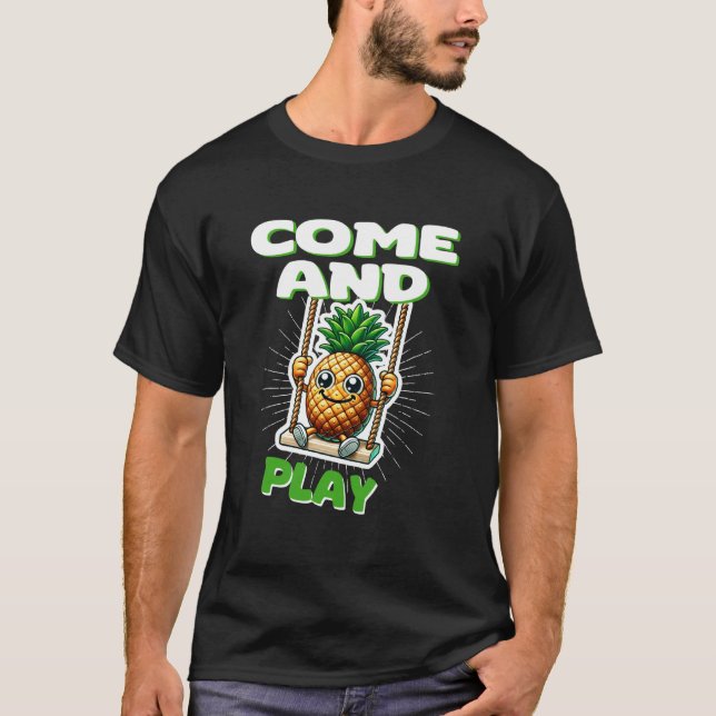 Funny Swinger Shirts - Pineapple Come And Play (Front)