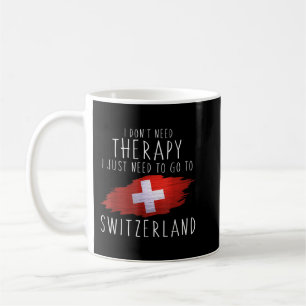 Funny Swiss Gifts Just Go to Switzerland Gifts Swi Coffee Mug