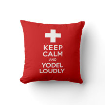 Funny Swiss Pillow - Keep Calm and Yodel Loudly