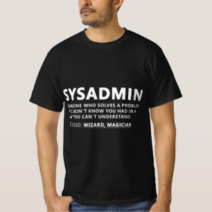 Funny Sysadmin Admin Meaning Sysadmin Noun  T-Shirt
