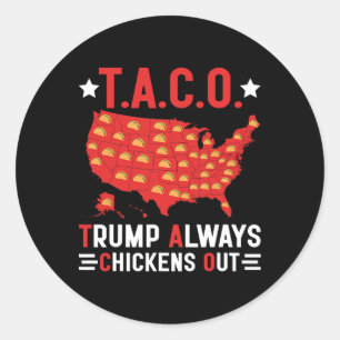 Funny T.a.c.o Trump Always Chickens Out Taco Usa M Classic Round Sticker