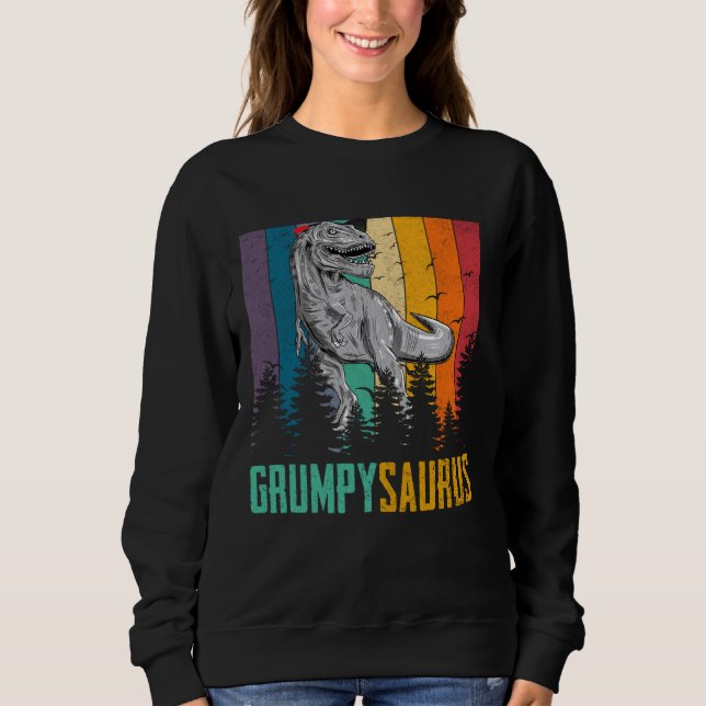 Funny T Rex Dinosaur Grumpy Saurus Family Fathers  Sweatshirt (Front)
