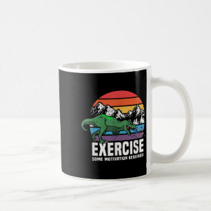 Funny T Rex Gym Exercise Workout Fitness Motivatio Coffee Mug
