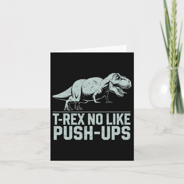Funny T-rex No Like Push-ups Dinosaur Workout Gym  Card (Front)