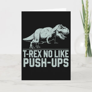 Funny T-rex No Like Push-ups Dinosaur Workout Gym Card