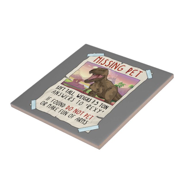 Funny T Rex Tshirt, Funny Missing Pet Tee, Dinosau Ceramic Tile (Side)