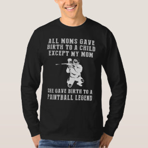 Funny T-Shirt: Celebrate Your Moms Paintball Skill T-Shirt