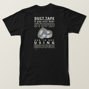funny t-shirt  "DUCT TAPE...2"