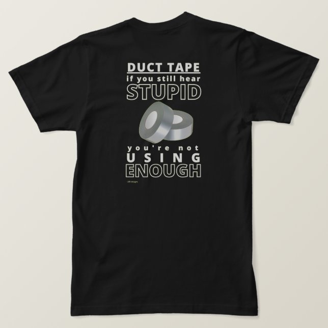 funny t-shirt  "DUCT TAPE...2" (Design Back)