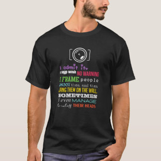 Funny-T-Shirt-for-Photographers-I-Shoot,-Frame,-Ha T-Shirt