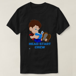 funny t-shirt "HEAD START CREW"