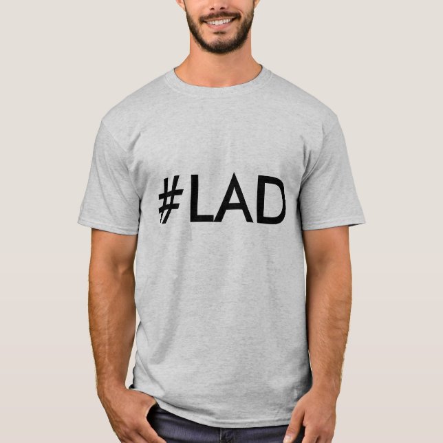 Funny T-shirt #LAD (Front)