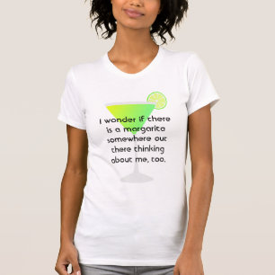 Funny T-Shirt Margarita Thinking Of Me T-Shirt