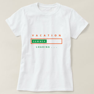 Funny T-Shirt Vacation Loading - Custom Text